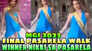 ITO NA FINAL PASARELA WALK NIKKI DE MOURA ANG PASABOG SA MISS GRAND INTERNATIONAL 2023 [upl. by Aniryt258]