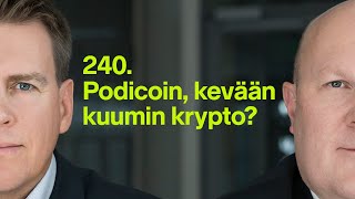 Podicoin kevään kuumin krypto  rahapodi 240 [upl. by Dutch909]