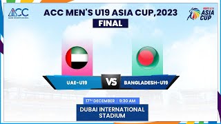 UAE vs Bangladesh  Final  ACC Mens U19 Asia Cup 2023 [upl. by Sophia]