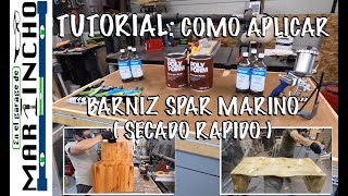 TUTORIAL  Como Aplicar Barniz Spar Marino Secado Rapido [upl. by Reese]