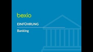 bexio Banking – Einführung  bexio Tutorial [upl. by Nedla319]