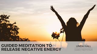 Guided Meditation to Release Negative Energy [upl. by Indihar]