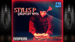 Styles P Greatest Hits 2015 Mixtape Edition [upl. by Meyers]