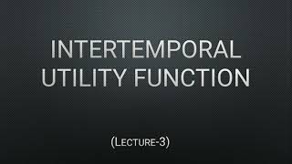 Intertemporal Utility Function  Intertemporal choice  Budget Constraint  graph  Part3  EK [upl. by Arni383]