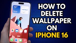 How to Delete Wallpaper on iPhone 16 Quick Guide [upl. by Grover309]