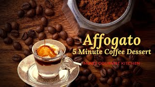 Affogato Coffee Recipe  Mikes Gourmet kitchen  5 Minute Coffee recipe [upl. by Tomasine]