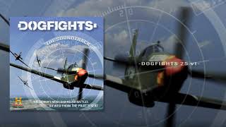 Dogfights 09  Dogfights 25 v1  Soundtrack [upl. by Enorel]