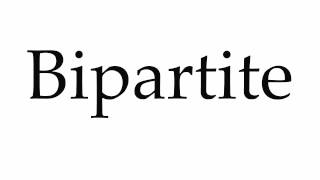 How to Pronounce Bipartite [upl. by Row]