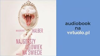 Najgorszy człowiek na świecie Małgorzata Halber Audiobook PL [upl. by Analim821]