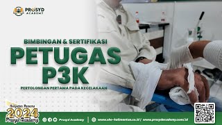 Prosyd Academy  BIMBINGAN amp SERTIFIKASI PETUGAS P3K pertolongan pertama pada kecelakaan [upl. by Ardnaeed310]