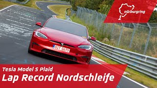 Record Lap Nordschleife  Tesla Model S Plaid [upl. by Annehsat]