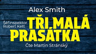 Audiokniha Tři malá prasátka  Martin Stránský  Robert Kett 3 [upl. by Eelessej29]