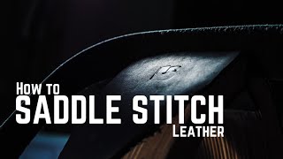 How to Saddle Stitch Leather  A Hand Stitching Tutorial [upl. by Llerrehc]