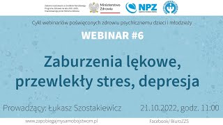 Webinar 6 Zaburzenia lękowe przewlekły stres depresja [upl. by Eidnim425]