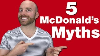 5 McDonalds Myths You Probably Still Believe [upl. by Lance682]