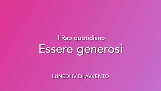 61221 Il Rap quotidiano ESSERE GENEROSI [upl. by Fong553]