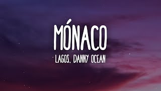 LAGOS amp Danny Ocean  Mónaco LetraLyrics [upl. by Conant]