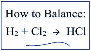 How to Balance H2  Cl2 → HCl [upl. by Dorcy716]