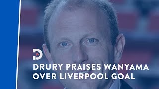 Peter Drury praises Wanyamas goal against Liverpool [upl. by Olwen]