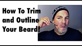 How To Trim and Outline Your Beard and Moustache [upl. by Aihselef362]