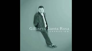 Gilberto Santa Rosa  que alguien me diga [upl. by Dlorej]