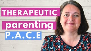 How to use PACE in therapeutic parenting  Adoption  a practical look [upl. by Lacsap]