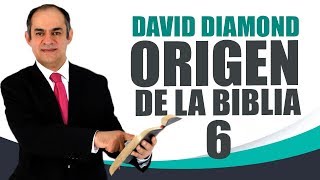 DAVID DIAMOND 2019 ORIGEN DE LA BIBLIA 6 biblia daviddiamond [upl. by Odinevneib566]