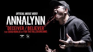 ANNALYNN quotDECEIVER  BELIEVERquot feat Chad Ruhlig of For the Fallen Dreams  Official Music Video [upl. by Merp367]