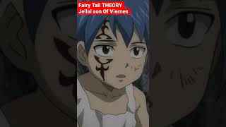 Jellal son of Viernes  Fairy Tail 100 year Quest Theory [upl. by Aihseyn813]