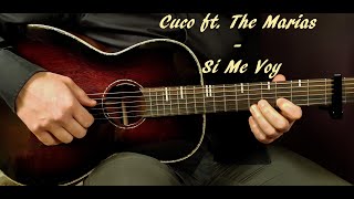 How to play CUCO ft THE MARÍAS  SI ME VOY Acoustic Guitar Lesson  Tutorial [upl. by Joscelin]