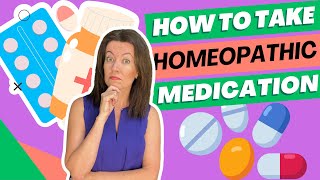 How To Take Homeopathic Medication [upl. by Deming]