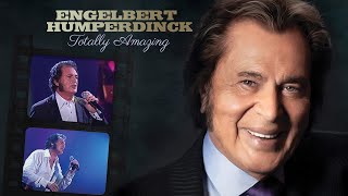 Engelbert Humperdinck Totally Amazing 2006 Documentary [upl. by Araek758]