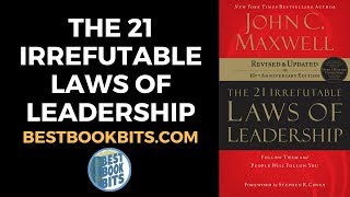 The 21 Irrefutable Laws of Leadership  John Maxwell  Book Summary [upl. by Messab]