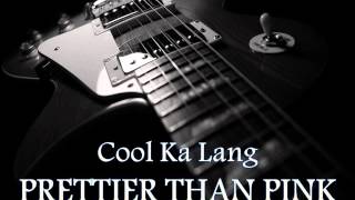 PRETTIER THAN PINK  Cool Ka Lang HQ AUDIO [upl. by Pages]