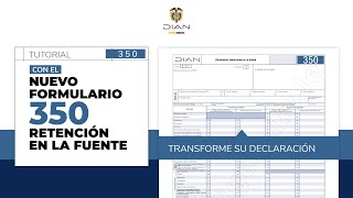 NUEVO FORMULARIO 350  RETENCIÓN EN LA FUENTE [upl. by Anerol]