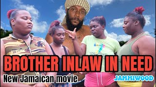 BROTHER IN LAW IN NEED PT 2 NEW JAMAICAN MOVIE 2024 [upl. by Akenat134]