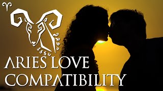 Aries Love Compatibilty Aries Sign Compatibility Guide [upl. by Hallett74]