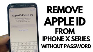 quotRemove Apple ID from iPhone X Series WITHOUT Password Easy Guidequot [upl. by Flight]