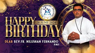 Happy Birthday Dear Fr Nilushan Fernando OMI  2024 [upl. by Nylirac954]