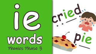 ie Words  Phonics Phase 3 [upl. by Yalonda]