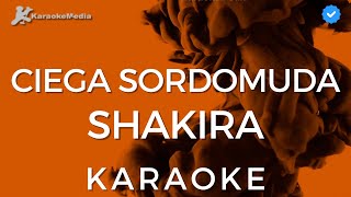 Shakira  Ciega Sordomuda KARAOKE Instrumental con coros [upl. by Takashi337]