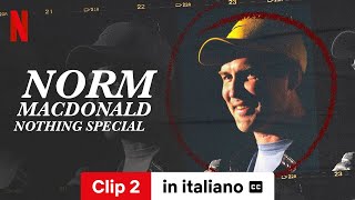 Norm Macdonald Nothing Special Clip 2 sottotitolato  Trailer in italiano  Netflix [upl. by Effy]