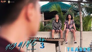 Hes Mine Episode 3 Teaser [upl. by Eskill729]