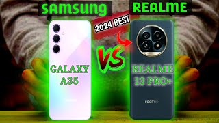 Samsung A35 vs Realme 13 Pro  why best realme 13 Pro plus [upl. by Wilone]