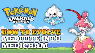 How To Evolve Meditite Into Medicham In Pokemon Emerald  Hoenn Region [upl. by Leahcym]