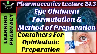 Pharmaceutics Ch 243  Eye Ointment Formulation amp Method Of Preparation  Pharmaceutics Lecture [upl. by Riella]