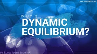 GCSE Chemistry 19 What is Dynamic Equilibrium [upl. by Weisberg]