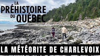 La météorite de Charlevoix  La préhistoire du Québec [upl. by Domel]