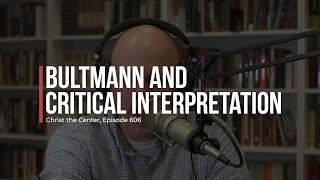 Bultmann and Critical Interpretation [upl. by Fey]