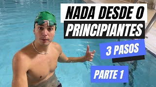 👉 Aprende a Nadar desde Cero✅ Guía Completa para Principiantes  PARTE 1 [upl. by Ehrsam]